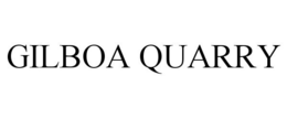 GILBOA QUARRY trademark