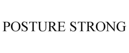 POSTURE STRONG trademark