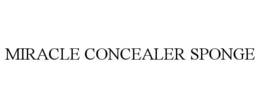 MIRACLE CONCEALER SPONGE trademark