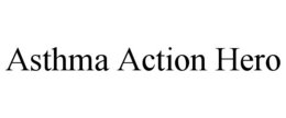 ASTHMA ACTION HERO trademark