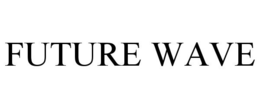FUTURE WAVE trademark