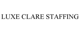 LUXE CLARE STAFFING trademark
