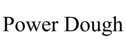 POWER DOUGH trademark