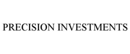 PRECISION INVESTMENTS trademark