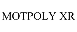 MOTPOLY XR trademark