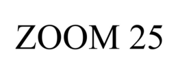 ZOOM 25 trademark