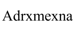 ADRXMEXNA trademark