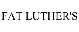 FAT LUTHER'S trademark
