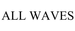 ALL WAVES trademark