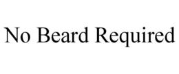 NO BEARD REQUIRED trademark