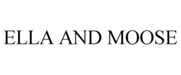 ELLA AND MOOSE trademark