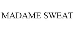 MADAME SWEAT trademark