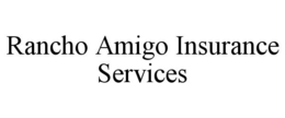 RANCHO AMIGO INSURANCE SERVICES trademark