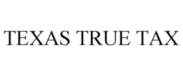 TEXAS TRUE TAX trademark