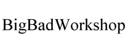 BIGBADWORKSHOP trademark