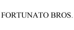 FORTUNATO BROS. trademark