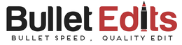 BULLET EDITS BULLET SPEED . QUALITY EDIT trademark