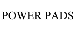 POWER PADS trademark