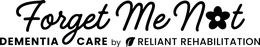 FORGET ME NOT DEMENTIA CARE BY RELIANT REHABILITATION trademark