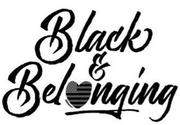 BLACK & BELONGING trademark