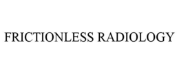 FRICTIONLESS RADIOLOGY trademark