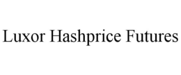 LUXOR HASHPRICE FUTURES trademark
