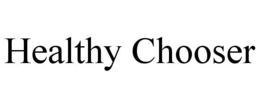 HEALTHY CHOOSER trademark
