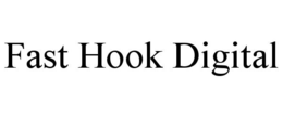 FAST HOOK DIGITAL trademark