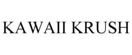 KAWAII KRUSH trademark