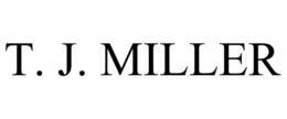 T. J. MILLER trademark
