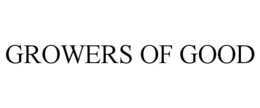 GROWERS OF GOOD trademark