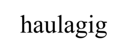 HAULAGIG trademark