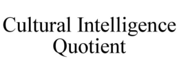 CULTURAL INTELLIGENCE QUOTIENT trademark