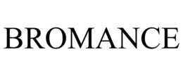BROMANCE trademark