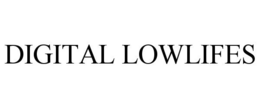 DIGITAL LOWLIFES trademark
