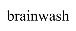 BRAINWASH trademark