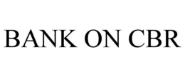 BANK ON CBR trademark
