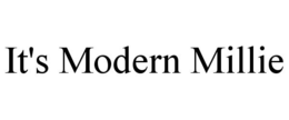 IT'S MODERN MILLIE trademark