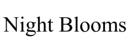 NIGHT BLOOMS trademark