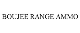 BOUJEE RANGE AMMO trademark
