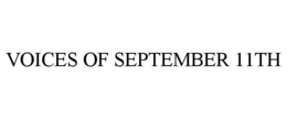 VOICES OF SEPTEMBER 11TH trademark