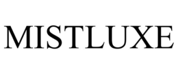 MISTLUXE trademark