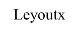 LEYOUTX trademark