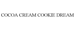 COCOA CREAM COOKIE DREAM trademark