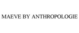 MAEVE BY ANTHROPOLOGIE trademark