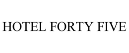 HOTEL FORTY FIVE trademark