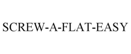 SCREW-A-FLAT-EASY trademark