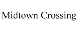 MIDTOWN CROSSING trademark