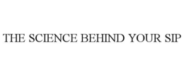 THE SCIENCE BEHIND YOUR SIP trademark