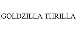 GOLDZILLA THRILLA trademark